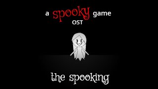 a spooky game OST - the spooking (main theme)