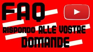 Rispondo alle vostre domande!!! #FAQ