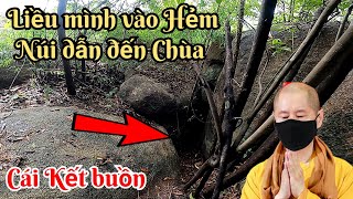 LIỀU MÌNH dấn thân vô Hẻm Núi dẫn vào Chùa Phật Quang gặp cái kết BUỒN