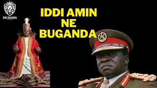 IDDI AMINI NE BUGANDA - EBYAFAAYO BYA BUGANDA NE KABANDA MUSOKE