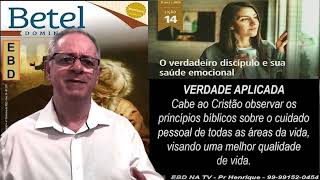 Lição 14, Betel, O Verdadeiro Discípulo e sua saúde emocional, 4Tr23, Pr Henrique, EBD NA TV