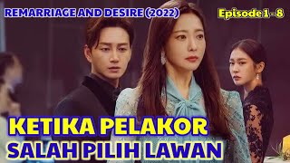 Full Pelakor Salah Pilih Lawan😄Istri Sah Cerdas Balas Dendam🔥Alur Cerita Drama Remarriage and Desire