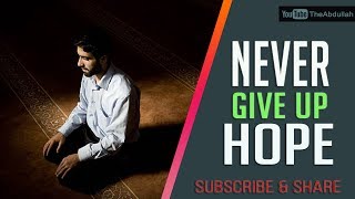 Never Give Up Hope | Mufti Menk | #Amazing Reminder