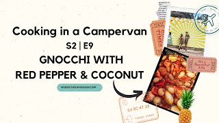 COOKING IN A CAMPERVAN | S2 EP 9 - RED PEPPER & COCONUT GNOCCHI