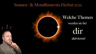 Sonnen– & Mondfinsternis Herbst 2022 – Horoskope für alle Zeichen