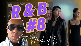 R&B Mix #8 With Detroit's DJ Michael E