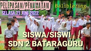 PELEPASAN/PERPISAHAN MURID KELAS VI SDN 2 BATARAGURU