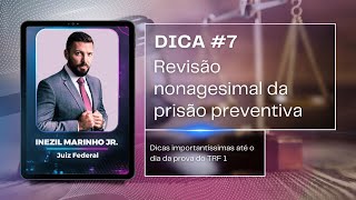 TRF 1 Dica #7 - Revisão nonagesimal da prisão preventiva