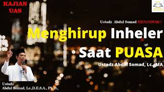 Menghirup Inheler Saat Puasa - Ustadz Abdul Somad, Lc,  MA