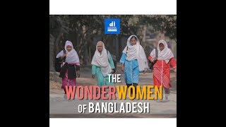 THE WONDERWOMEN OF BANGLADESH with infolady | isocial