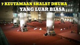 7 KEUTAMAAN SHOLAT DHUHA