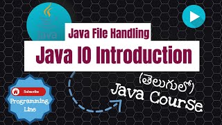 Java IO Introduction in Telugu | Java File Handling in Telugu | జావా (Java in Telugu)