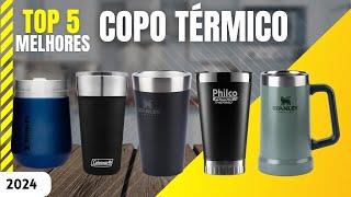 Top 5 Melhores copos térmicos para comprar em 2024