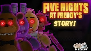 FIVE NIGHTS AT FREDDY'S STORY ! on roblox