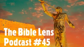 The Bible Lens Podcast #45: Why Mormons Are NOT Christians