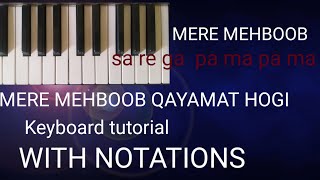 MERE MEHBOOB QAYAMAT HOGI || KEYBOARD TUTORIAL|| WITH  NOTATIONS || MANASVI KUMAWAT