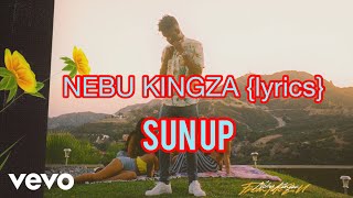 Sun Up - Nebu Kiniza(LYRICS) official