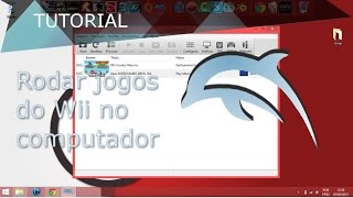 Rodar Jogos de Wii no seu Computador - Dolphin Emulator