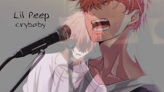 AMV / Аниме клип / Lil Peep - crybaby / ❤