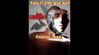 Skully the Mad Hat, in a mad trip to Lunacy.....