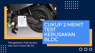 Pengetesan Hall Sensor dan Koil Motor BLDC, Cukup 2 Menit test Kerusakan BLDC Sepeda Listrik