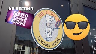 60 Second Biased Review  | The Original Pancake House