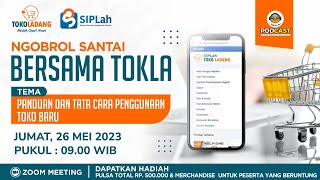 Ngobrol Santai Bersama Tokla | Panduan & Tata Cara Penggunaan Toko Baru