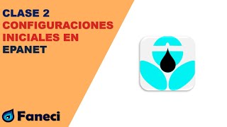 CONFIGURACIONES INICIALES EN EPANET✅💧