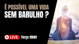 Live 114 - É possível uma vida sem barulho?