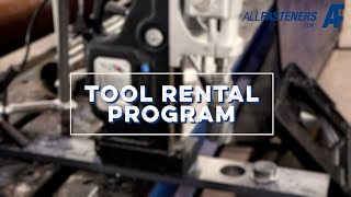 Allfasteners Services - Tool Rental Program