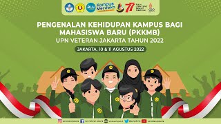 🔴 LIVE | Sesi Siang PKKMB UPN VETERAN JAKARTA TAHUN 2022