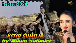 KITIR SUMILIR BY NIKEN SALINDRI TERBARU 2024