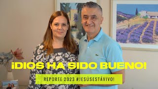 👏🏼👏🏼¡Dios ha sido bueno! Reporte 2023 Ev. Gustavo Castillo