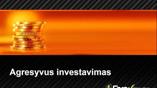 Agresyvus investavimas į PAMM sąskaitas Forex prekyboje