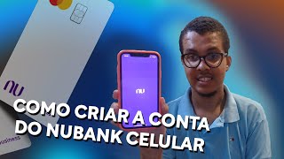 Como ABRIR CONTA do NUBANK no CELULAR