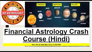 Financial Astrology Crash Course - 8th, 9th & 10th Mar'24