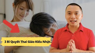 Tôi Đã Có Được Cách Thai Giáo Hiệu Quả Bằng 3 Bí Quyết Từ Người Nhật