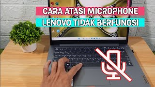 Cara Mengatasi Microphone Laptop Lenovo Slim 3i Tidak Berfungsi