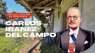 Aquí vivió un Ex-Presidente de Chile  / Carlos Ibañez Del Campo / Santa Rita - Pelarco