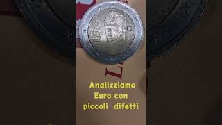 Euro rarissimi . con difetti di conio (analizzo il problema)