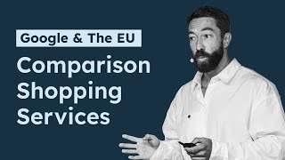 Google, the EU, and Comparison Shopping Services