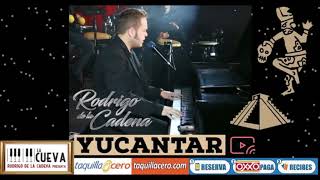 Rodrigo de la Cadena presenta YUCANTAR