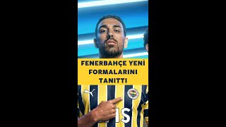 Fenerbahçe'nin yeni sezon formaları