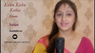 Kichu Kichu Kotha (Cover) -Sohini | Sohini's Music World