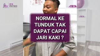 ADAKAH NORMAL BILA MENUNDUK TIDAK DAPAT CAPAI JARI KAKI?