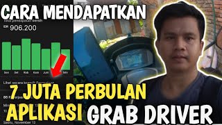 CARA MENDAPATKAN 7 JUTA PERBULAN DI APLIKASI GRAB DRIVER PALING MUDAH