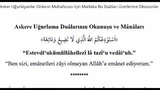 Askere uğurlarken son ayrılma anında yüzüne karşı okunacak dua. Sağ salim gelmesi için