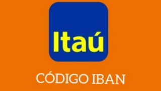 Código IBAN Itaú, qual  é o código IBAN do banco Itaú, como saber meu código IBAN Itaú.