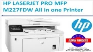 Medium Workload HP LaserJet Pro M227fdw All in one Monochrome Quick Review By Asiantraders.net