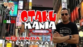 SECONDA PUNTATA OTAKU MANIA